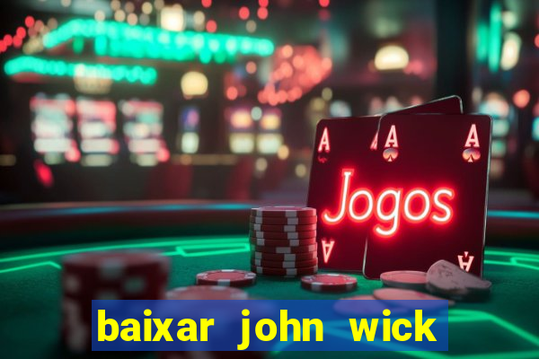 baixar john wick de volta ao jogo mega